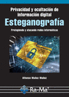 ESTEGANOGRAFIA PRIVACIDAD Y OCULTACION DE LA INFORMACION DIGITAL