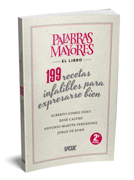 PALABRAS MAYORES 199 RECETAS INFALIBLES PARA EXPRESARSE BIEN