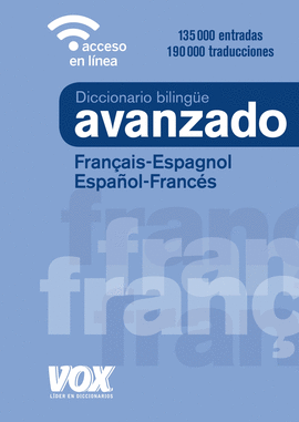 DICCIONARIO BILINGUE AVANZADO FRANCES - ESPAÑOL / ESPAÑOL - FRANCES