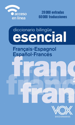 DICCIONARIO ESENCIAL FRANCAIS ESPAGNOL / ESPAÑOL FRANCES