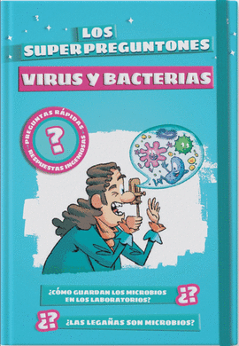SUPERPREGUNTONES VIRUS Y BACTERIAS LOS