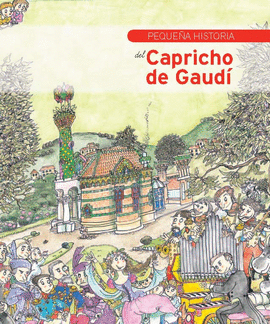 PEQUEÑA HISTORIA DEL CAPRICHO DE GAUDI