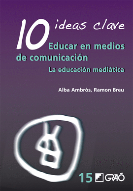 IDEAS CLAVE N 10 EDUCAR EN MEDIOS DE COMUNICACION