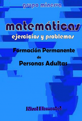 MATEMÁTICAS FORMACIÓN PERMANENTE DE PERSONAS ADULTAS. EJERCICIOS Y PROBLEMAS DE