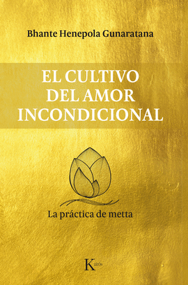 CULTIVO DEL AMOR INCONDICIONAL EL