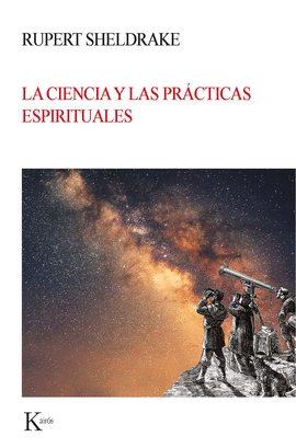CIENCIA Y LAS PRACTICAS ESPIRITUALES LA