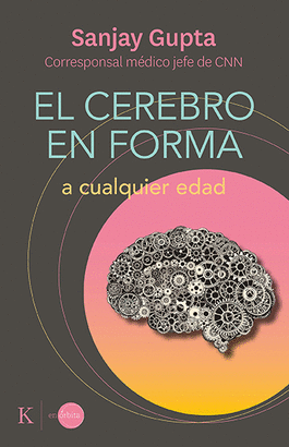 CEREBRO EN FORMA A CUALQUIER EDAD EL