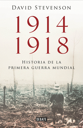 1914-1918 LA HISTORIA DE LA PRIMERA GUERRA MUNDIAL