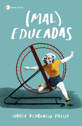 MAL EDUCADAS
