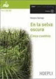 EN LA SELVA OSCURA CINCO CUENTOS + CD AUDIO