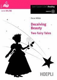 DECEIVING BEAUTY TWO FAIRY TALES + AUDIO CD