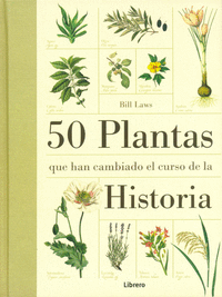 50 PLANTAS QUE HAN CAMBIADO EL CURSO DE LA HISTORIA