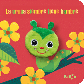 ORUGA SIEMPRE TIENE HAMBRE LA