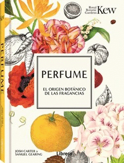 PERFUME EL ORIGEN BOTANICO DE LAS FRANGANCIAS