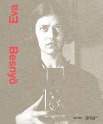 EVA BESNYO THE LIBERATED CAMERA