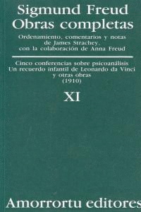 OBRAS COMPLETAS TOMO XI CINCO CONFERENCIAS SOBRE PSICOANALISIS UN RECUERDO INFANTIL DE LEONARDO DA VINCI Y OTRAS OBRAS 1910