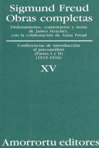 OBRAS COMPLETAS TOMO XV CONFERENCIAS DE INTRODUCCION AL PSICOANALISIS PARTES I Y II 1915 - 1916