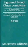 OBRAS COMPLETAS TOMO XVIII MAS ALLA DEL PRINCIPIO DE PLACER PSICOLOGIA DE LAS MASAS Y ANALISIS DEL YO Y OTRAS OBRAS 1920 - 1922