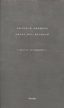 ANTONIO GRAMSCI ARTES DEL RETRATO
