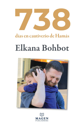 738 DIAS EN CAUTIVERIO DE HAMAS