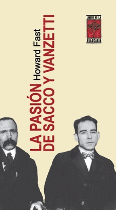 PASION DE SACCO Y VANZETTI LA