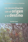 RECONCILIACIÓN CON EL ORIGEN Y EL DESTINO LA