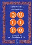 OULIPO EJERCICIOS DE LITERATURA POTENCIAL