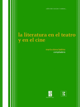 LITERATURA EN EL TEATRO Y EN EL CINE