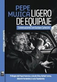 PEPE MUJICA LIGERO DE EQUIPAJE