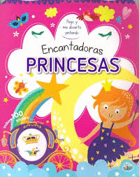 ENCANTADORAS PRINCESAS PEGO Y ME DIVIERTO PINTANDO