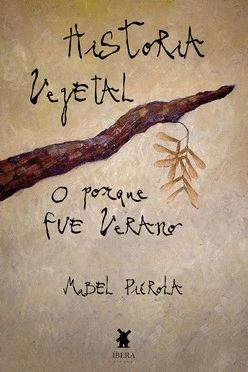 HISTORIA VEGETAL O PORQUE FUE VERANO