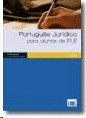 PORTUGUES JURIDICO PARA ALUNOS DE PLE