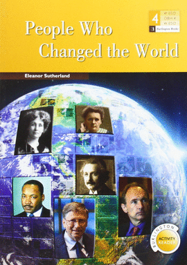 PEOPLE WHO CHANGED THE WORLD 4 ESO