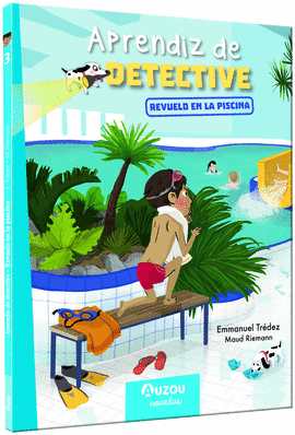 APRENDIZ DE DETECTIVE 03 REVUELO EN LA PISCINA