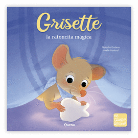 GRISETTE, LA RATONCITA MAGICA