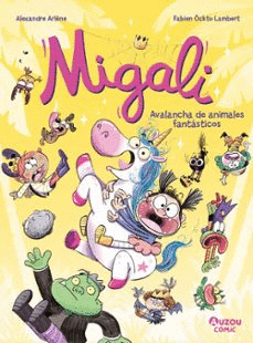 MIGALI 05 AVALANCHA DE ANIMALES FANTASTICOS
