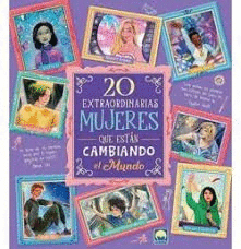 20 EXTRAORDINARIAS MUJERES QUE ESTÁN CAMBIANDO EL MUNDO