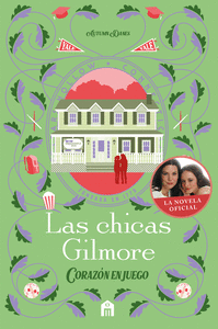CHICAS GILMORE CORAZON EN JUEGO LAS