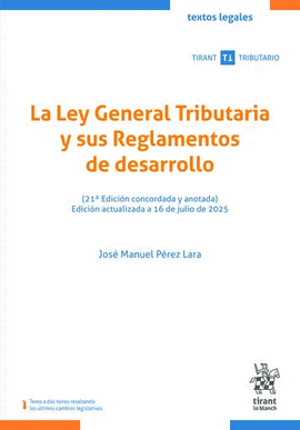 LEY GENERAL TRIBUTARIA Y SUS REGLAMENTOS DE DESARROLLO 2025