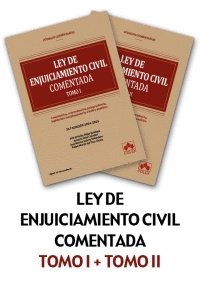 LEY DE ENJUICIAMIENTO CIVIL Y LEGISLACION COMPLEMENTARIA COMENTADA TOMO I Y II  2025