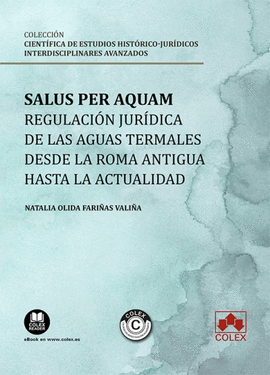 SALUS PER AQUAM REGULACIÓN JURÍDICA DE LAS AGUAS TERMALES DESDE LA ROMA ANTIGUA