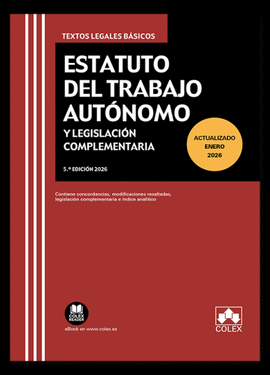 ESTATUTO DEL TRABAJO AUTONOMO Y LEGISLACION COMPLEMENTARIA 2026