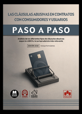 CLAUSULAS ABUSIVAS EN CONTRATOS CON CONSUMIDORES Y USUARIOS PASO A PASO LAS