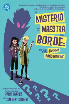 EL MISTERIO DE LA MAESTRA MAS BORDE UN CASO PARA JOHNNY CONSTANTINE