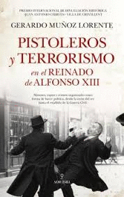 PISTOLEROS Y TERRORISMO EN LA ESPAÑA DE ALFONSO XIII