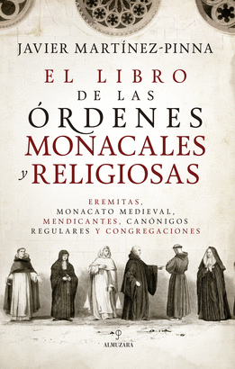 LIBRO DE LAS ORDENES MONACALES Y RELIGIOSAS EL
