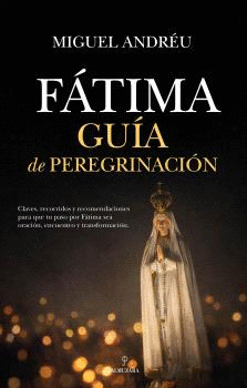 FATIMA GUIA DE PEREGRINACION