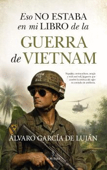 ESO NO ESTABA EN MI LIBRO DE LA GUERRA DE VIETNAM