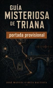 GUIA MISTERIOSA DE TRIANA
