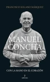 MANUEL CONCHA CON LA MANO EN EL CORAZON